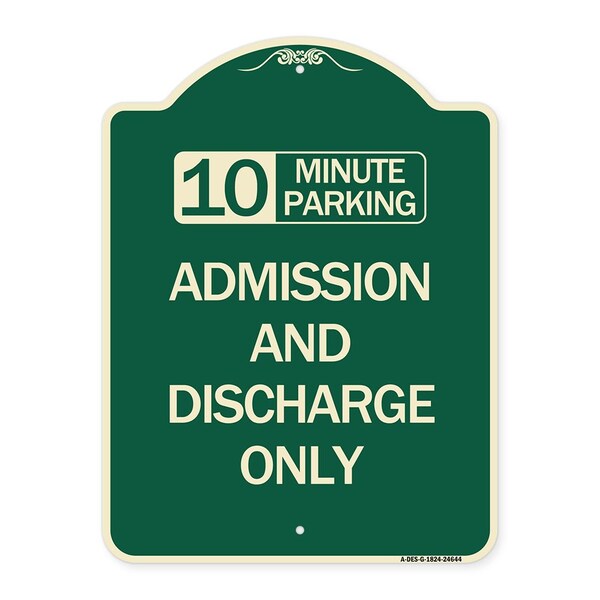 10 Minute Parking Admission and Discharge Heavy-Gauge Aluminum Sign, 24" x 18", G-1824-24644